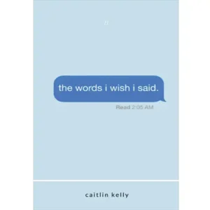 کتاب the words i wish i said اثر caitlin kelly