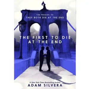 کتاب The First to Die at the End اثر Adam Silvera