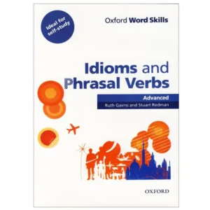 کتاب زبان OXFORD WORD SKILLS IDIOMS AND PHRASAL VERBS ADVANCED