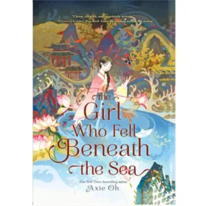 کتاب The Girl Who Fell Beneath the Sea اثر Axie Oh
