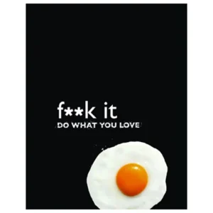 کتاب F**k It Do What You Love اثر John C. Parkin