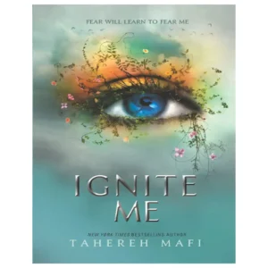 کتاب Ignite Me اثر Tahereh Mafi