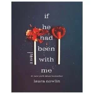 کتاب If He Had Been with Me اثر Laura Nowlin