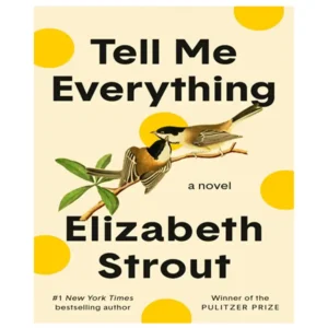 کتاب Tell Me Everything اثر Elizabeth Strout