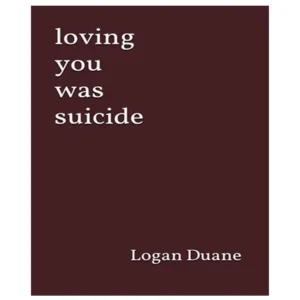کتاب loving you was suicide اثر Logan Duane