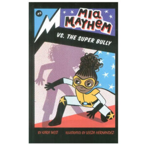 کتاب Mia Mayhem Vs. the Super Bully اثر کارا وست