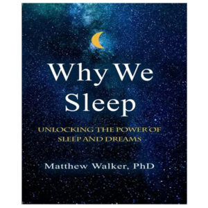 کتاب Why We Sleep اثر متیو واکر